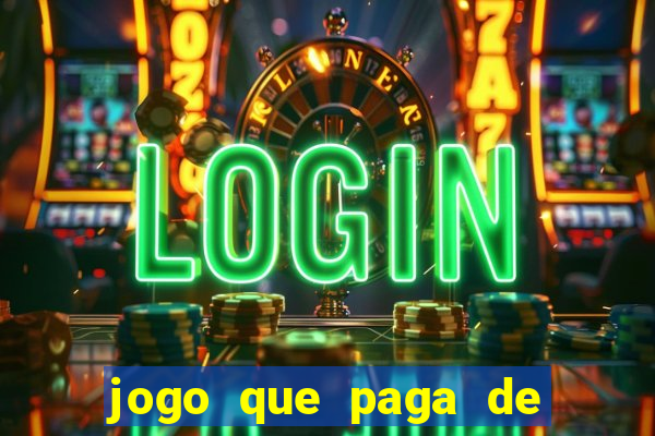 jogo que paga de verdade no pix sem depositar nada